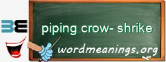 WordMeaning blackboard for piping crow-shrike